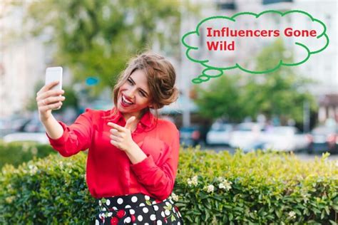 influencers gon ewild|Influencers Gone Wild: The Top Social Influencers Making Big .